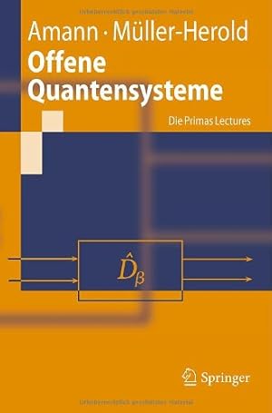 Seller image for Offene Quantensysteme: Die Primas Lectures (Springer-Lehrbuch) (German Edition) by Amann, Anton [Paperback ] for sale by booksXpress
