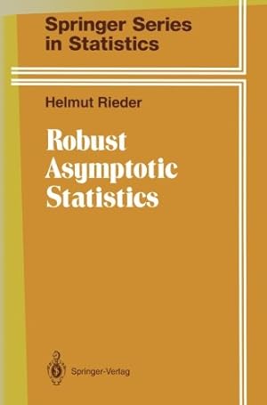 Imagen del vendedor de Robust Asymptotic Statistics: Volume I (Springer Series in Statistics) by Rieder, Helmut [Paperback ] a la venta por booksXpress