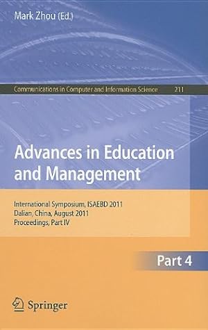 Imagen del vendedor de Advances in Education and Management: International Symposium, ISAEBD 2011, Dalian, China, August 6-7, 2011, Proceedings, Part IV (Communications in Computer and Information Science) [Paperback ] a la venta por booksXpress