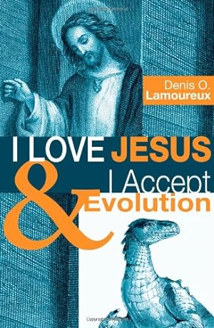 Imagen del vendedor de I Love Jesus & I Accept Evolution: by Lamoureux, Denis O. [Paperback ] a la venta por booksXpress