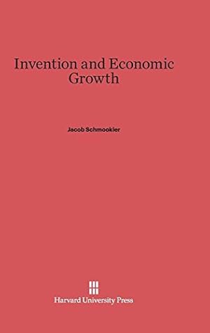 Seller image for Invention and Economic Growth by Schmookler, Jacob [Hardcover ] for sale by booksXpress