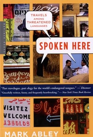 Seller image for Spoken Here: Travels Among Threatened Languages by Abley, Mark [Paperback ] for sale by booksXpress