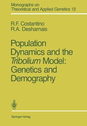 Image du vendeur pour Population Dynamics and the Tribolium Model: Genetics and Demography (Monographs on Theoretical and Applied Genetics) by Robert A. Desharnais, Robert F. Costantino [Paperback ] mis en vente par booksXpress