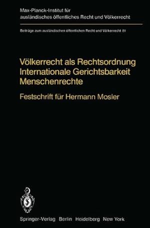 Imagen del vendedor de Völkerrecht als Rechtsordnung Internationale Gerichtsbarkeit Menschenrechte: Festschrift für Hermann Mosler (Beiträge zum ausländischen öffentlichen Recht und Völkerrecht) [Paperback ] a la venta por booksXpress