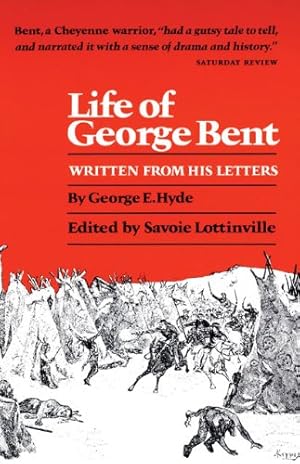 Seller image for Life of George Bent: Written from His Letters by Hyde, George E. [Paperback ] for sale by booksXpress