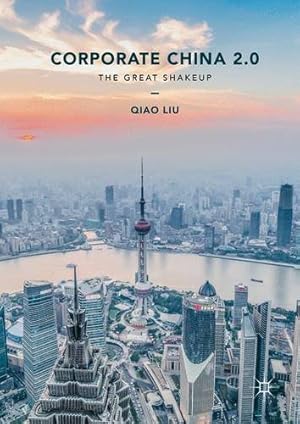 Seller image for Corporate China 2.0: The Great Shakeup by Liu, Qiao [Hardcover ] for sale by booksXpress