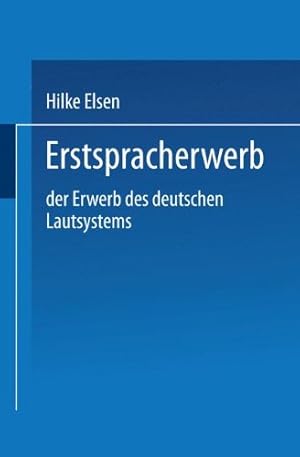 Immagine del venditore per Erstspracherwerb: Der Erwerb des deutschen Lautsystems (DUV Sprachwissenschaft) (German Edition) by Elsen, Hilke [Perfect Paperback ] venduto da booksXpress