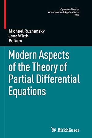 Imagen del vendedor de Modern Aspects of the Theory of Partial Differential Equations (Operator Theory: Advances and Applications) [Soft Cover ] a la venta por booksXpress