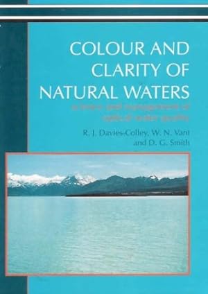 Seller image for Colour and Clarity of Natural Waters: Science and Management of Optical Water Quality [Soft Cover ] for sale by booksXpress