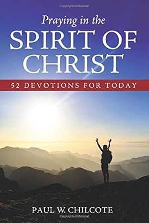 Bild des Verkufers fr Praying in the Spirit of Christ: 52 Devotions for Today [Soft Cover ] zum Verkauf von booksXpress