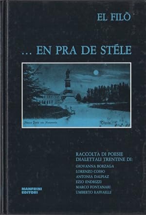 Seller image for En pra de stle. Raccolta di poesie dialettali trentine di: Giovanna Borzaga, Lorenzo Cosso, Antonia Dalpiaz, Ezio Endrizzi, Marco Fontanari, Umberto Raffaelli. for sale by Studio Bibliografico Adige