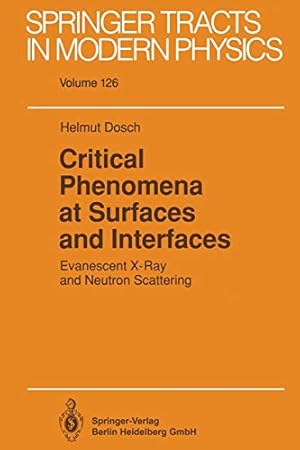 Seller image for Critical Phenomena at Surfaces and Interfaces: Evanescent X-Ray and Neutron Scattering (Springer Tracts in Modern Physics) (Volume 126) by Dosch, Helmut [Paperback ] for sale by booksXpress