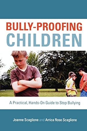 Seller image for Bully-Proofing Children: A Practical, Hands-On Guide to Stop Bullying [Soft Cover ] for sale by booksXpress