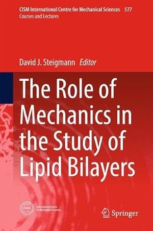 Seller image for The Role of Mechanics in the Study of Lipid Bilayers (CISM International Centre for Mechanical Sciences) [Hardcover ] for sale by booksXpress