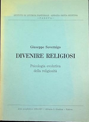 Seller image for Divenire religiosi: psicologia evolutiva della religiosit.: Pro manoscritto. Anno accademico 1986-1987. for sale by Studio Bibliografico Adige