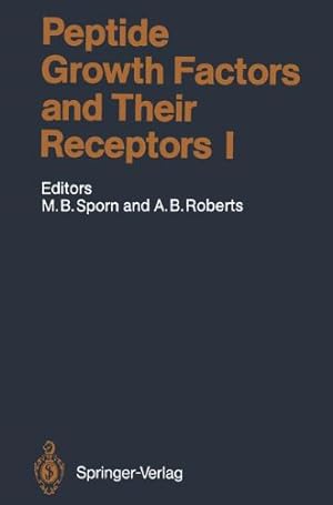 Seller image for Peptide Growth Factors and Their Receptors I (Handbook of Experimental Pharmacology) by Roberts, Anita B., Sporn, Michael B. [Paperback ] for sale by booksXpress