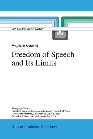 Bild des Verkufers fr Freedom of Speech and Its Limits (Law and Philosophy Library) by Sadurski, Wojciech [Paperback ] zum Verkauf von booksXpress