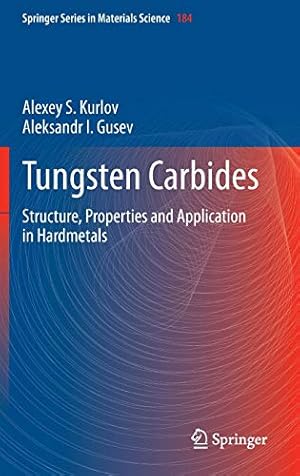 Seller image for Tungsten Carbides: Structure, Properties and Application in Hardmetals (Springer Series in Materials Science) [Hardcover ] for sale by booksXpress