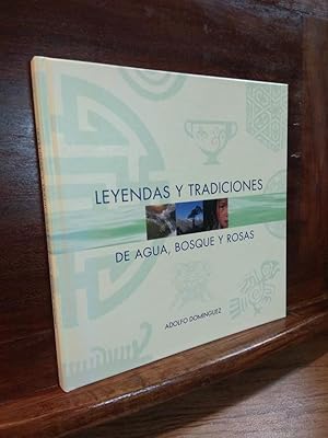 Imagen del vendedor de Leyendas y tradiciones de agua, bosque y rosas a la venta por Libros Antuano