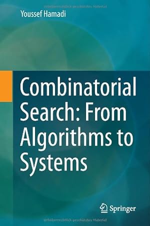 Seller image for Combinatorial Search: From Algorithms to Systems by Hamadi, Youssef [Hardcover ] for sale by booksXpress