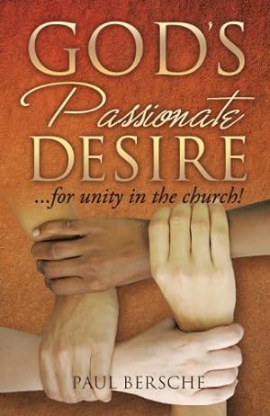 Bild des Verkufers fr God's Passionate Desire. for Unity in the Church! [Soft Cover ] zum Verkauf von booksXpress