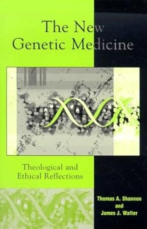 Seller image for The New Genetic Medicine: Theological and Ethical Reflections by Shannon, Thomas A., Walter, James J. [Paperback ] for sale by booksXpress