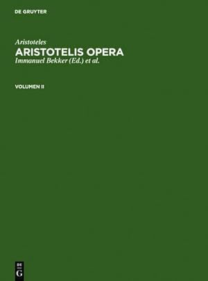 Immagine del venditore per Aristoteles; Bekker, Immanuel; Gigon, Olof: Aristotelis Opera. Volumen II (German Edition) [Hardcover ] venduto da booksXpress