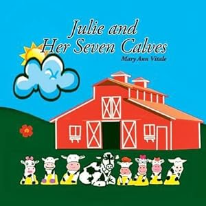 Seller image for Julie and Her Seven Calves by Vitale, Mary Ann [Paperback ] for sale by booksXpress