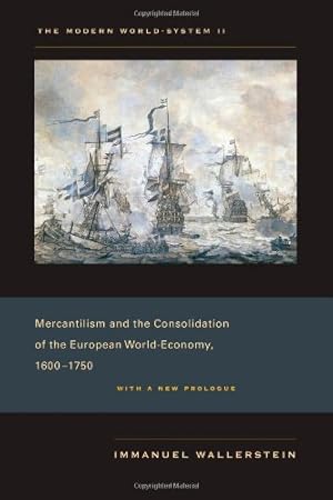 Immagine del venditore per The Modern World-System II: Mercantilism and the Consolidation of the European World-Economy, 16001750 by Wallerstein, Immanuel [Paperback ] venduto da booksXpress