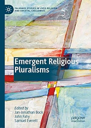 Seller image for Emergent Religious Pluralisms (Palgrave Studies in Lived Religion and Societal Challenges) [Hardcover ] for sale by booksXpress