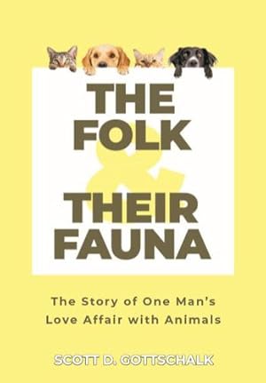 Seller image for The Folk and Their Fauna: The Story of One Man's Love Affair with Animals [Soft Cover ] for sale by booksXpress