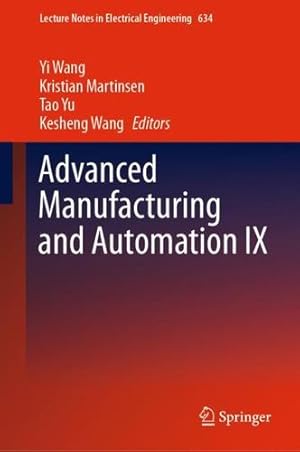 Immagine del venditore per Advanced Manufacturing and Automation IX (Lecture Notes in Electrical Engineering) [Hardcover ] venduto da booksXpress