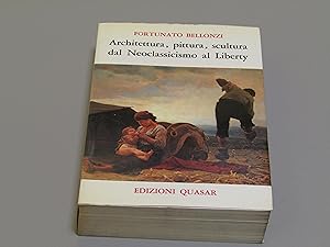 Bellonzi Fortunato. Architettura, pittura, scultura dal Neoclassicismo al Liberty. Edizioni Quasa...