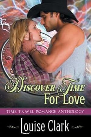 Image du vendeur pour Discover Time For Love (Forward in Time, Book Two): Time Travel Romance Anthology [Soft Cover ] mis en vente par booksXpress