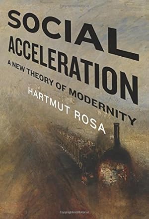 Imagen del vendedor de Social Acceleration: A New Theory of Modernity (New Directions in Critical Theory) by Rosa, Hartmut [Paperback ] a la venta por booksXpress
