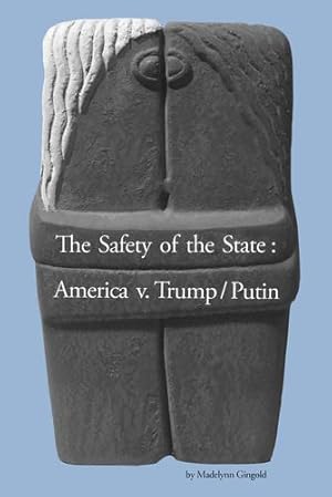Immagine del venditore per The Safety of the State: America v. Trump/Putin by Gingold, Madelynn [Paperback ] venduto da booksXpress