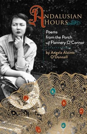 Seller image for Andalusian Hours: Poems from the Porch of Flannery O'Connor (Paraclete Poetry) (Volume 1) by O'Donnell, Angela Alaimo [Paperback ] for sale by booksXpress