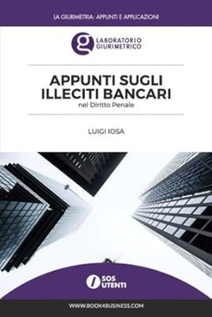 Immagine del venditore per Appunti sugli illeciti bancari nel Diritto Penale (Italian Edition) by Iosa, Luigi [Paperback ] venduto da booksXpress