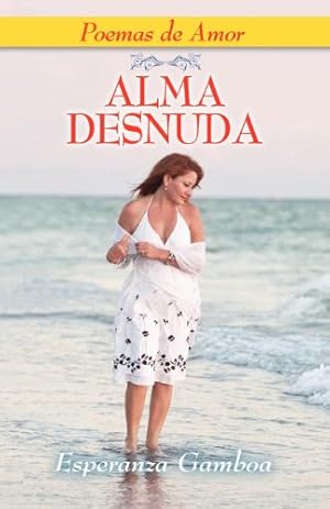 Seller image for ALMA DESNUDA, Poemas de Amor (Spanish Edition) [Soft Cover ] for sale by booksXpress