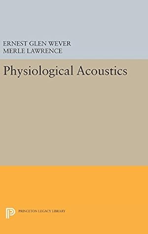 Seller image for Physiological Acoustics (Princeton Legacy Library) by Wever, Ernest Glen, Lawrence, Merle [Hardcover ] for sale by booksXpress