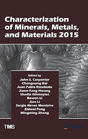 Bild des Verkufers fr Characterization of Minerals, Metals, and Materials 2015 (The Minerals, Metals & Materials Series) [Hardcover ] zum Verkauf von booksXpress