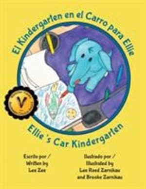 Seller image for El Kindergarten en el Carro para Ellie / Ellie's Car Kindergarten (Spanish Edition) by Zee, Lee [Paperback ] for sale by booksXpress