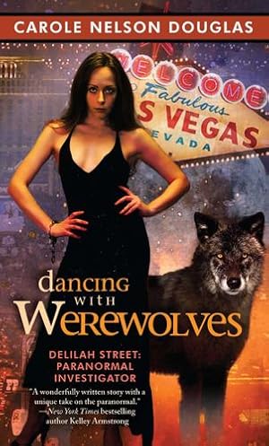 Seller image for Dancing with Werewolves (Delilah Street, Paranormal Investigator) by Douglas, Carole Nelson [Paperback ] for sale by booksXpress