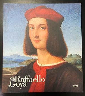 da Raffaello a Goya. Catalogo della mostra a Palazzo Bricherasio a Torino. Mondadori 2004.