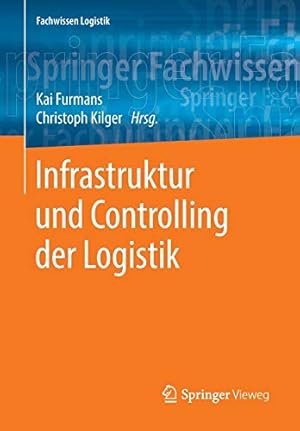 Imagen del vendedor de Infrastruktur und Controlling der Logistik (Fachwissen Logistik) (German Edition) [Paperback ] a la venta por booksXpress