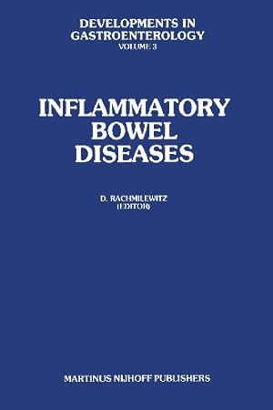 Seller image for Inflammatory Bowel Diseases: Proceedings of the International Symposium on Inflammatory Bowel Diseases, Jerusalem September 79, 1981 (Developments in Gastroenterology) [Paperback ] for sale by booksXpress