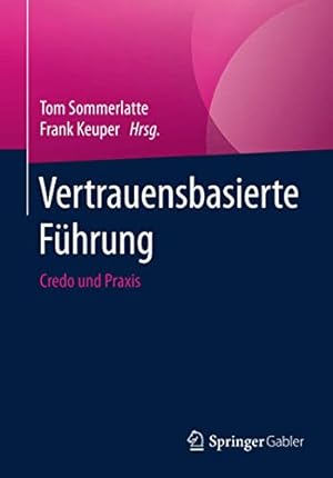 Immagine del venditore per Vertrauensbasierte Führung: Credo und Praxis (German Edition) [Soft Cover ] venduto da booksXpress