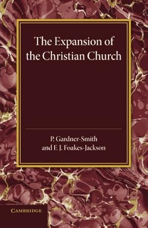 Seller image for The Christian Religion: Volume 2, The Expansion of the Christian Church: Its Origin and Progress (The Christian Religion: Its Origin and Progress) by Gardner-Smith, P., Foakes-Jackson, F. J. [Paperback ] for sale by booksXpress