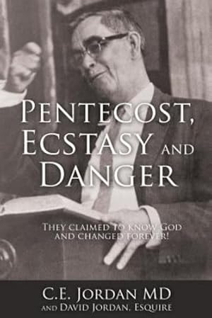 Seller image for Pentecost, Ecstasy and Danger: They Claimed to Know God and Changed Forever! [Soft Cover ] for sale by booksXpress