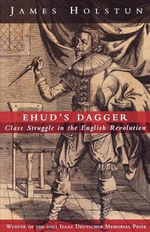Seller image for Ehud's Dagger: Class Struggle in the English Revolution [Soft Cover ] for sale by booksXpress